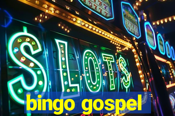 bingo gospel